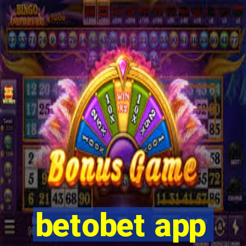 betobet app