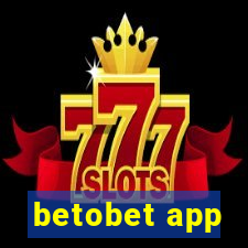 betobet app