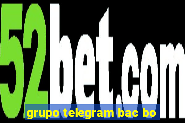 grupo telegram bac bo