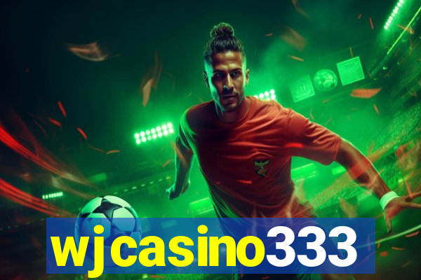 wjcasino333