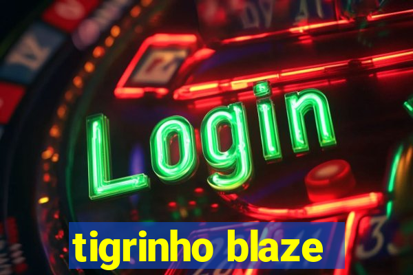 tigrinho blaze