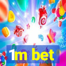 1m bet