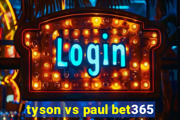 tyson vs paul bet365