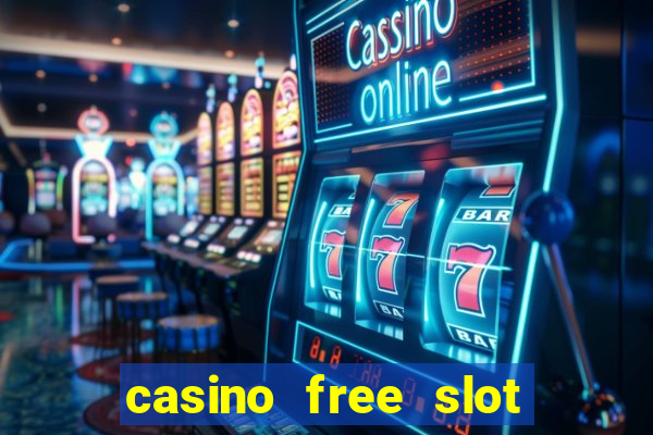 casino free slot machine games