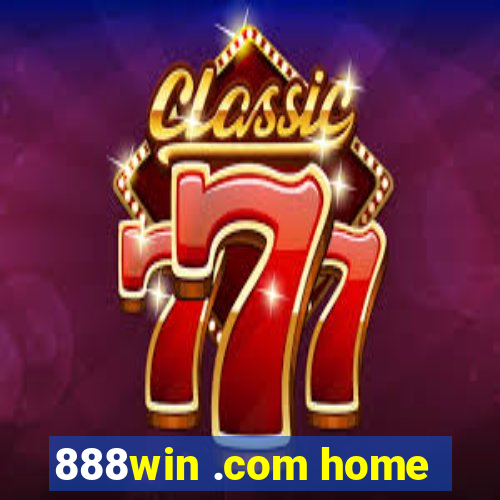 888win .com home