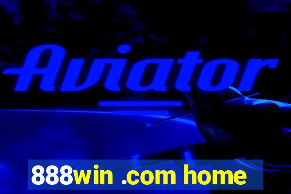 888win .com home