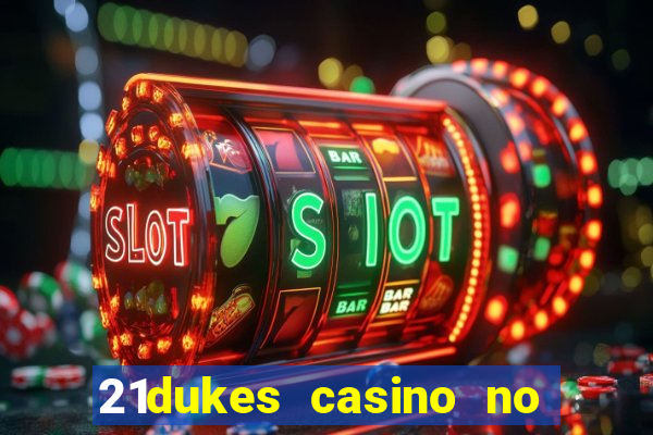 21dukes casino no deposit bonus