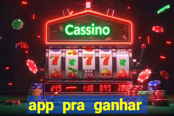 app pra ganhar dinheiro jogando