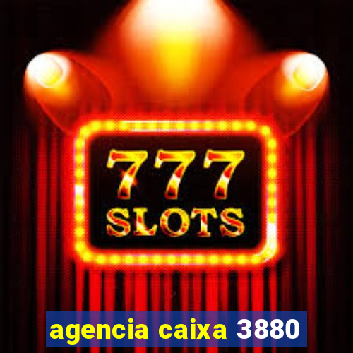 agencia caixa 3880