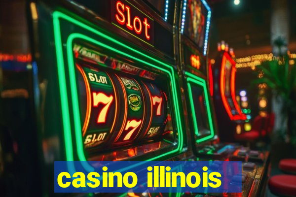 casino illinois