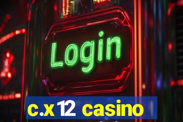 c.x12 casino