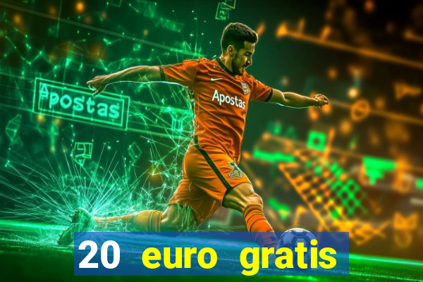 20 euro gratis online casino