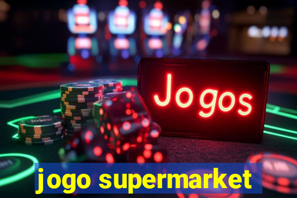 jogo supermarket