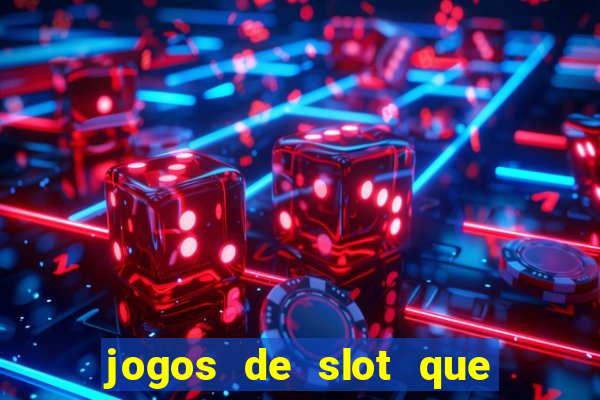 jogos de slot que realmente pagam