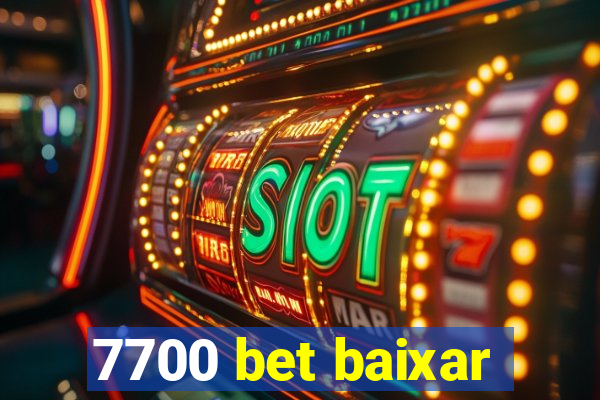 7700 bet baixar