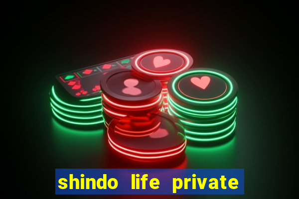 shindo life private server blaze