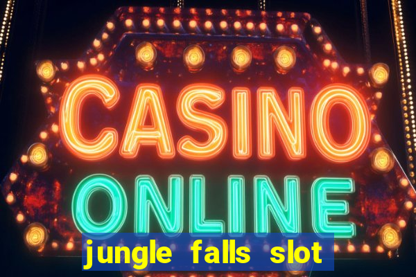 jungle falls slot free play