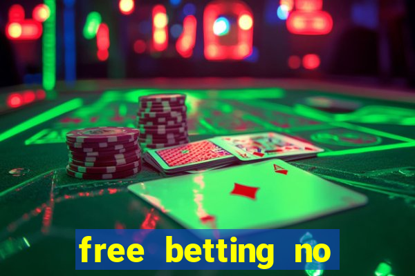 free betting no deposit required