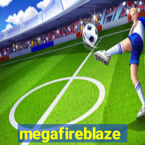 megafireblaze