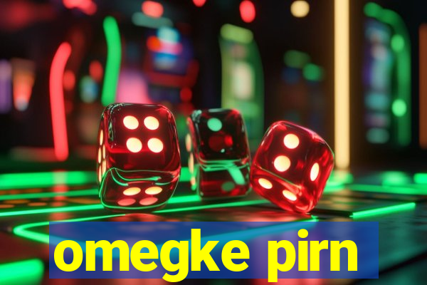 omegke pirn