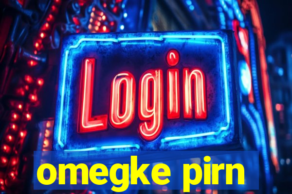 omegke pirn