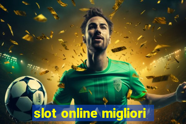 slot online migliori