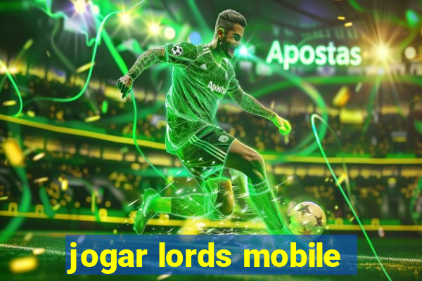 jogar lords mobile