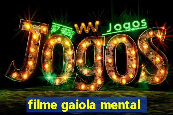 filme gaiola mental