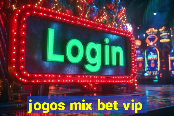 jogos mix bet vip