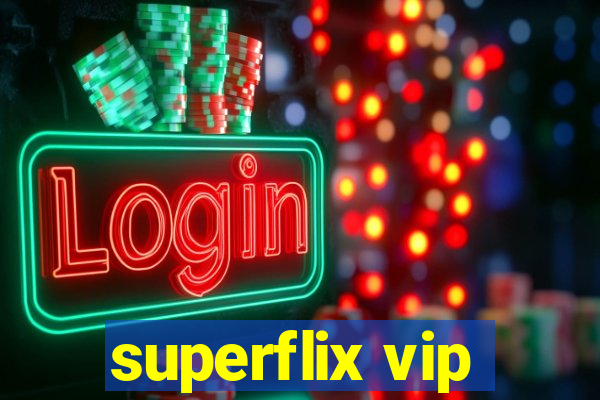 superflix vip