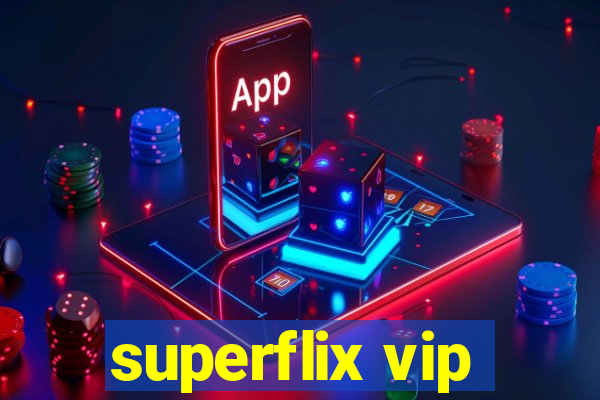 superflix vip