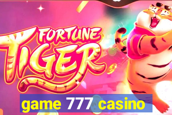 game 777 casino