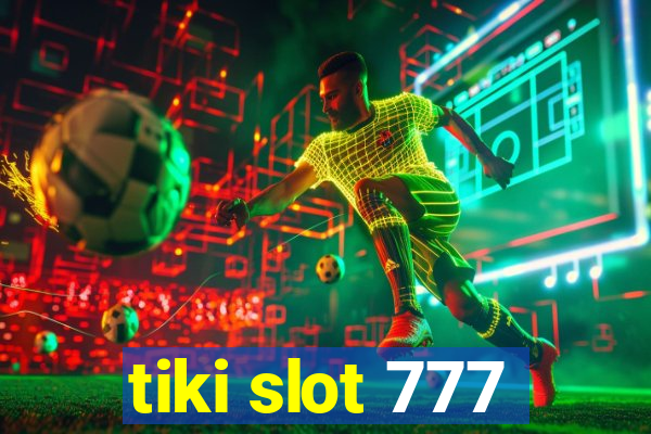 tiki slot 777