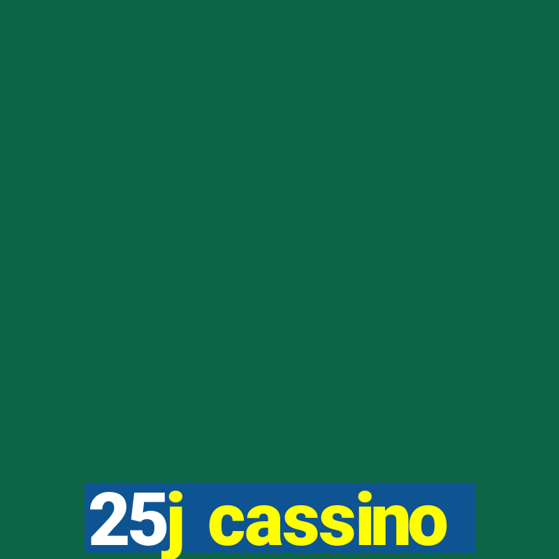 25j cassino