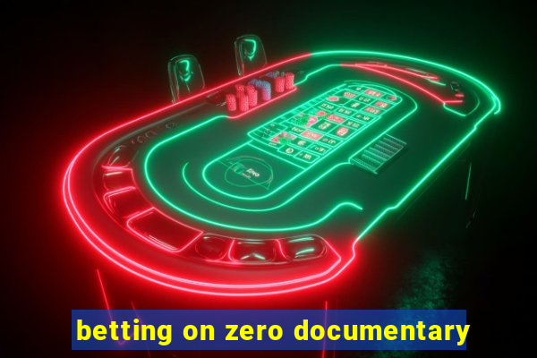 betting on zero documentary