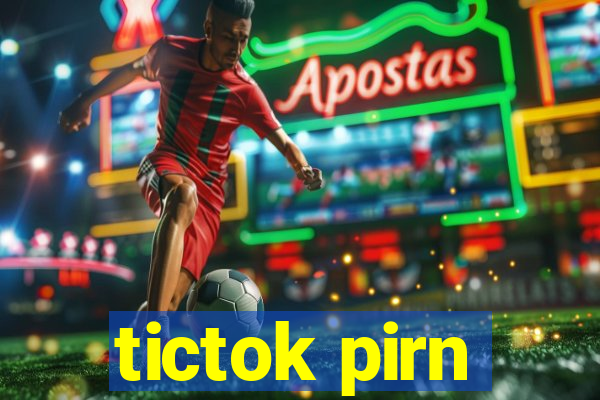 tictok pirn