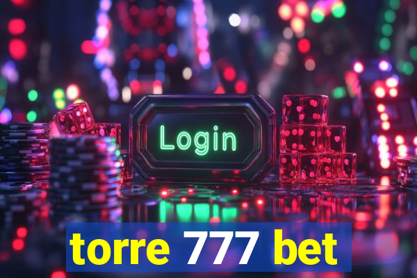 torre 777 bet