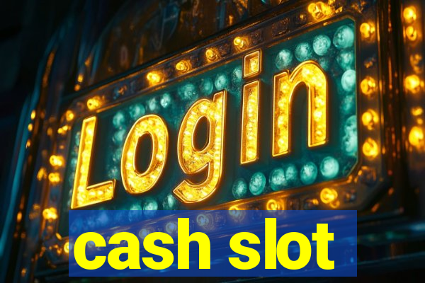 cash slot