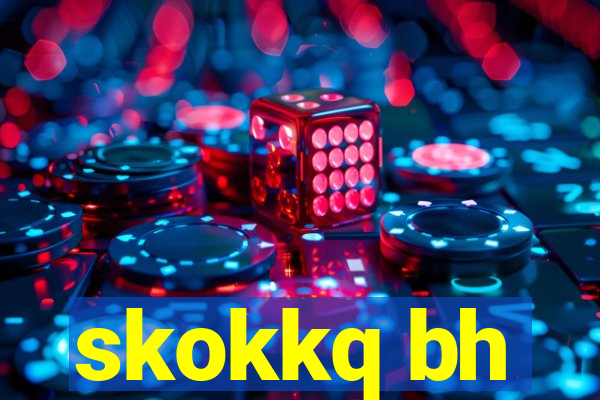 skokkq bh