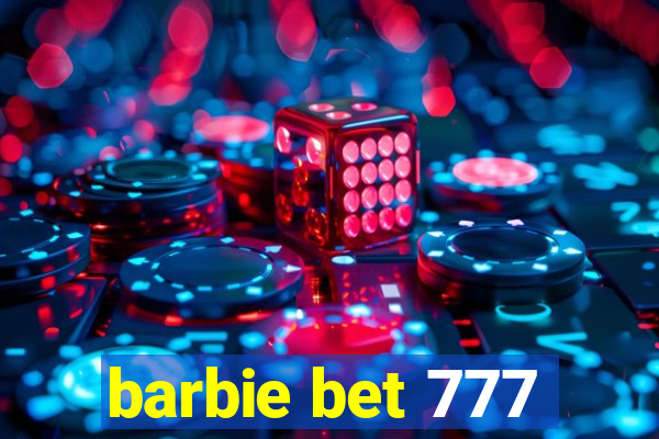 barbie bet 777