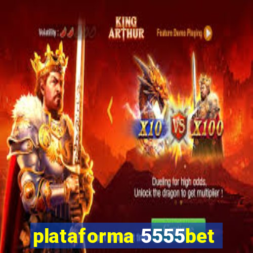 plataforma 5555bet