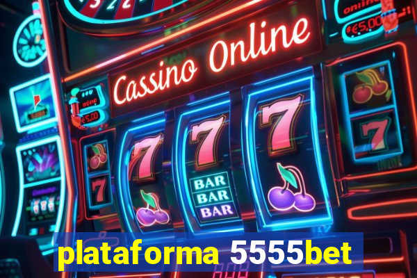 plataforma 5555bet