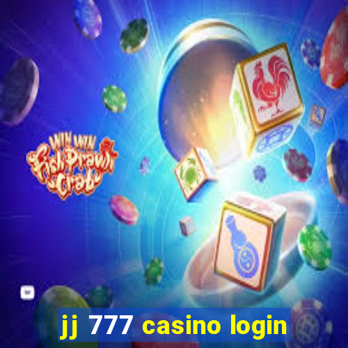 jj 777 casino login