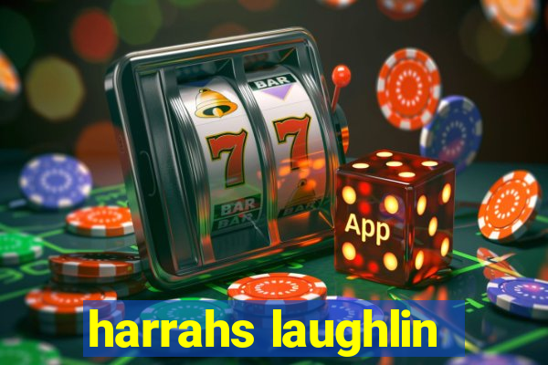 harrahs laughlin