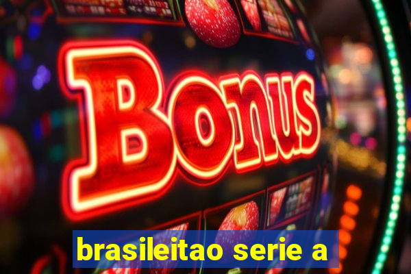 brasileitao serie a