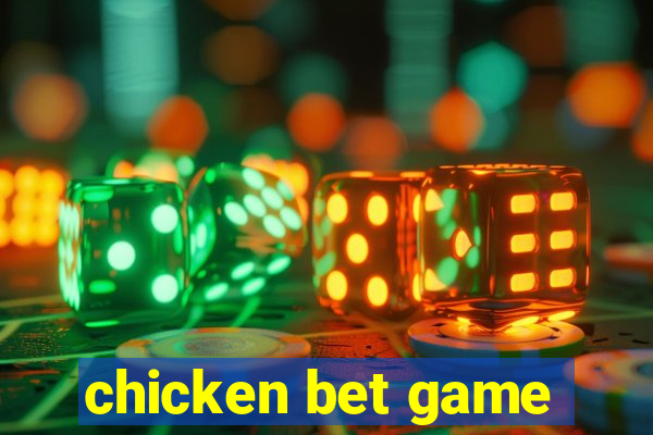 chicken bet game