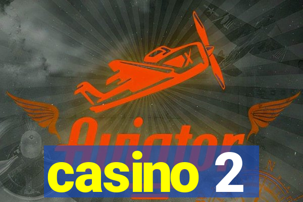 casino 2