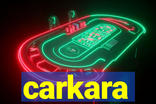 carkara