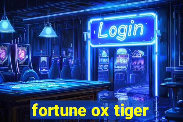 fortune ox tiger