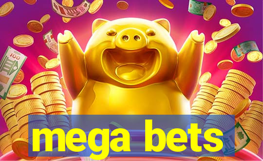 mega bets